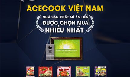 ACECOOK VIỆT NAM TIẾP TỤC GIỮ VỮNG DANH HIỆU – “NHÀ SẢN XUẤT MÌ ĂN LIỀN ĐƯỢC CHỌN MUA NHIỀU NHẤT”