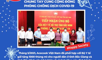 ACECOOK VIỆT NAM CHUNG TAY CÙNG TỈNH BẮC GIANG, TỈNH BẮC NINH VÀ TỈNH ĐIỆN BIÊN PHÒNG CHỐNG DỊCH COVID-19