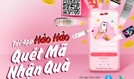 THỂ LỆ CHƯƠNG TRÌNH KHUYẾN MÃI: “TẢI APP HẢO HẢO, QUÉT MÃ NHẬN QUÀ”