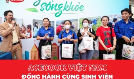 ACECOOK VIỆT NAM ĐỒNG HÀNH CÙNG SINH VIÊN SỐNG XANH SỐNG KHỎE