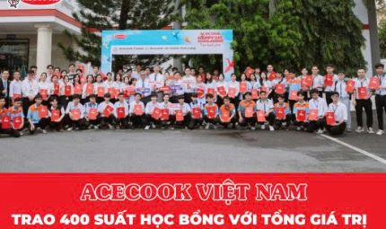 ACECOOK VIỆT NAM TRAO 400 SUẤT HỌC BỔNG VỚI TỔNG GIÁ TRỊ HƠN 3.3 TỶ VNĐ CHO HỌC SINH SINH VIÊN