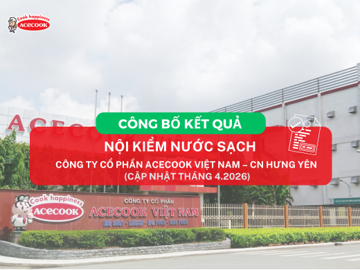 CÔNG BỐ KẾT QUẢ NỘI KIỂM NƯỚC SẠCH CỦA CÔNG TY CỔ PHẦN ACECOOK VIỆT NAM – CHI NHÁNH HƯNG YÊN