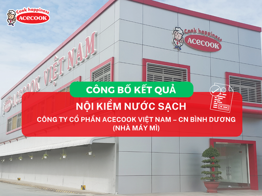 CÔNG BỐ KẾT QUẢ NỘI KIỂM NƯỚC SẠCH CỦA CÔNG TY CỔ PHẦN ACECOOK VIỆT NAM – CHI NHÁNH BÌNH DƯƠNG